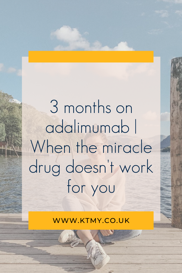 Pin for later : 3 months on adalimumab | When the miracle drug doesn't work for you
