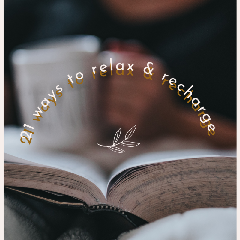 soft focus of woman reading a book with text over saying "21 ways to relax and recharge"